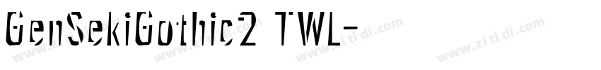 GenSekiGothic2 TWL字体转换